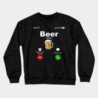 Beer Calling Crewneck Sweatshirt